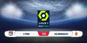 Lyon vs Monaco Prediction & Preview