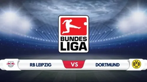 RB Leipzig vs Borussia Dortmund Prediction & Preview