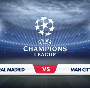 Real Madrid vs Manchester City Prediction & Preview