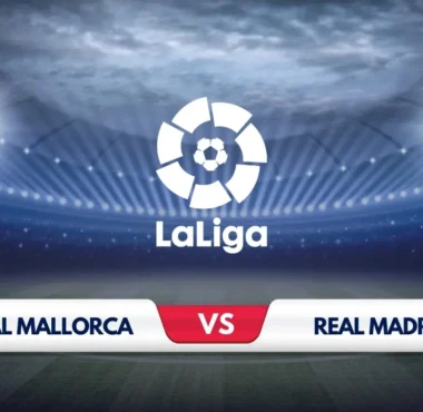 Mallorca vs Real Madrid Prediction and Preview