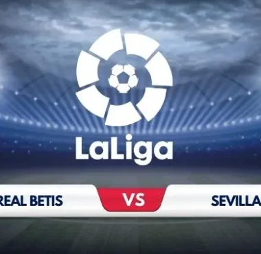 Real Betis vs Sevilla Prediction & Preview