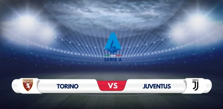 Torino vs Juventus Prediction & Preview