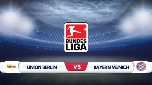 Union Berlin vs Bayern Munich Prediction & Preview