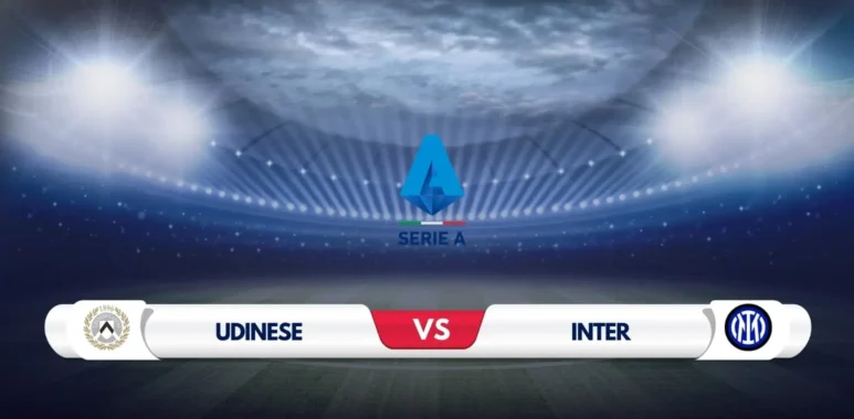 Udinese vs Inter Milan Prediction & Preview