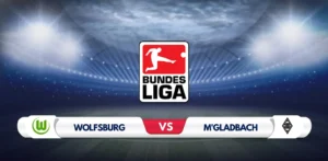 Wolfsburg vs Monchengladbach Prediction & Preview