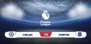 Chelsea vs Everton Prediction & Preview