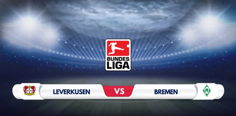 Bayer Leverkusen vs Werder Bremen Prediction & Preview