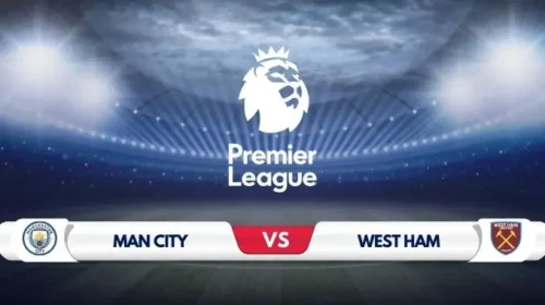 Manchester City vs West Ham United: Match Preview, Team News, and Predictions