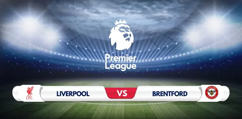 Liverpool vs Brentford Preview Key Predictions and Odds