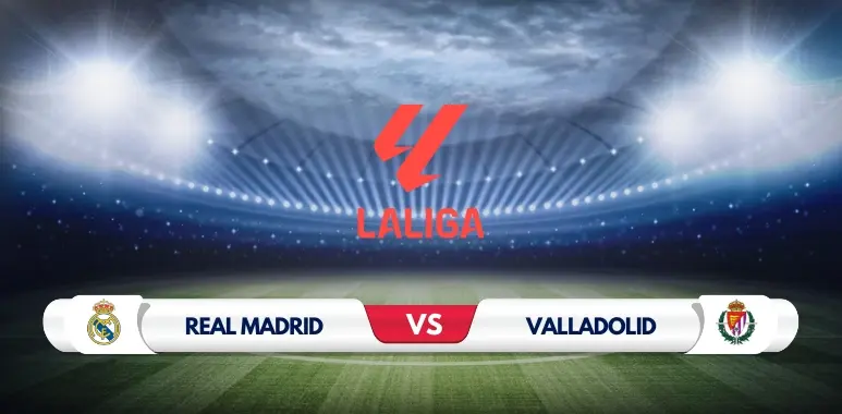 Real Madrid vs Real Valladolid Preview Key Predictions and Odds