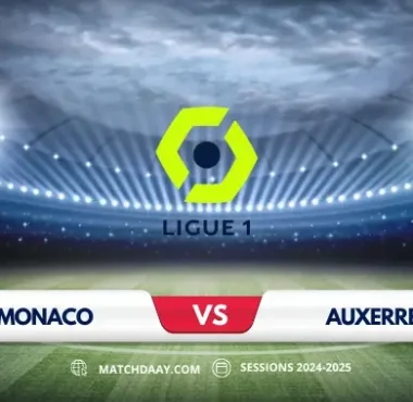 Monaco vs Auxerre: Match Preview and Predictions