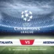 Atalanta vs Arsenal Champions League Clash Preview