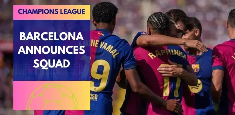 Champions League Kickoff: Barcelona Announces Squad for AS Monaco Match