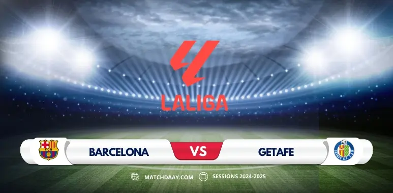 Barcelona vs Getafe: Match Preview and Prediction