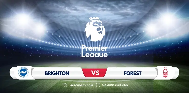 Brighton vs Nottingham Forest: Match Preview and Predictions