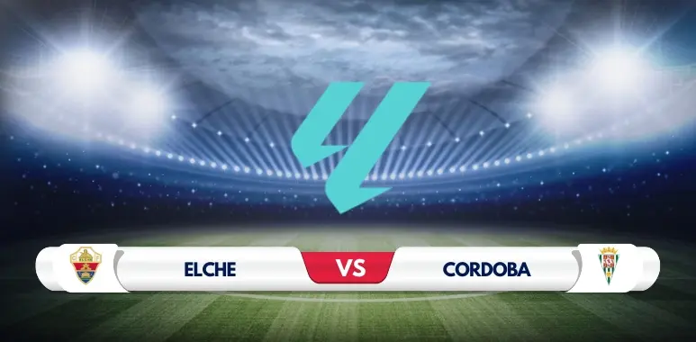 Elche vs Cordoba Preview Key Predictions and Odds