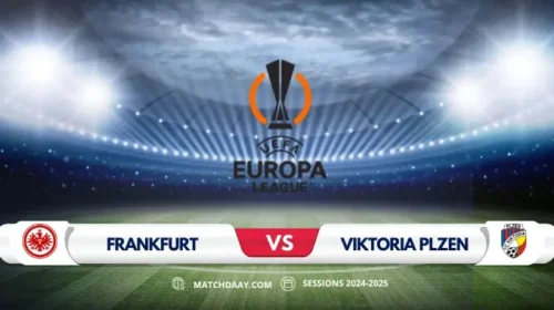 Eintracht Frankfurt vs Viktoria Plzen: Match Preview and Prediction