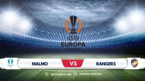 Malmo vs Rangers: Match Preview and Prediction