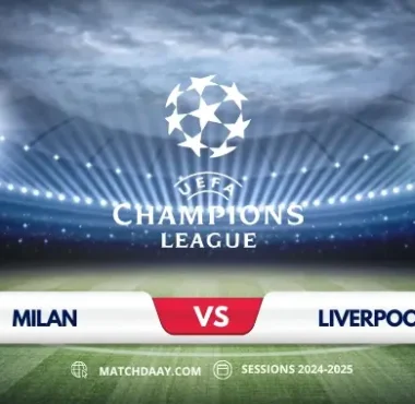 AC Milan vs Liverpool: Champions League Clash at San Siro