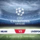 AC Milan vs Liverpool: Champions League Clash at San Siro