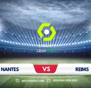 Nantes vs Reims: A Thrilling Clash in Ligue 1 2024/25 Season