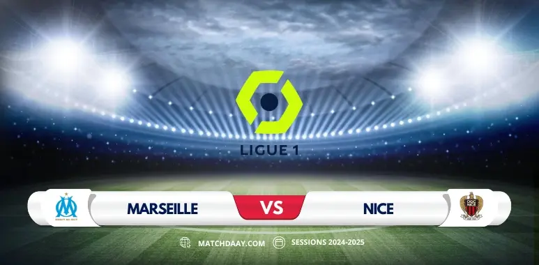 Marseille vs Nice: Ligue 1 Match Preview and Predictions