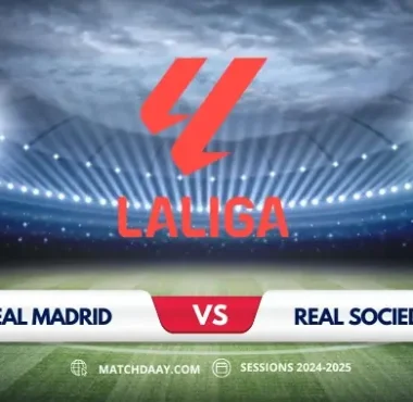 Real Madrid vs Real Sociedad: A Clash of La Liga Titans