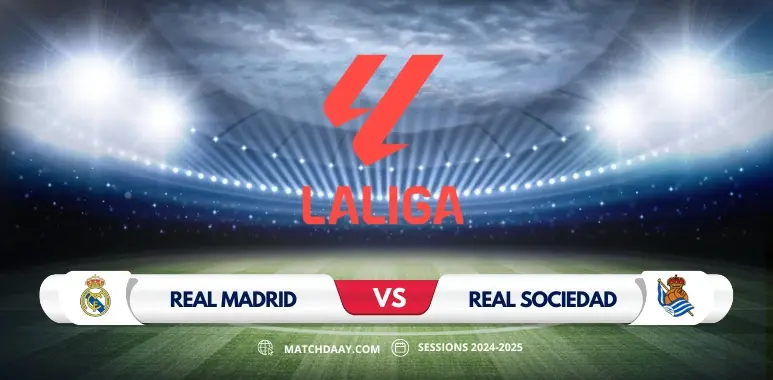 Real Madrid vs Real Sociedad: A Clash of La Liga Titans