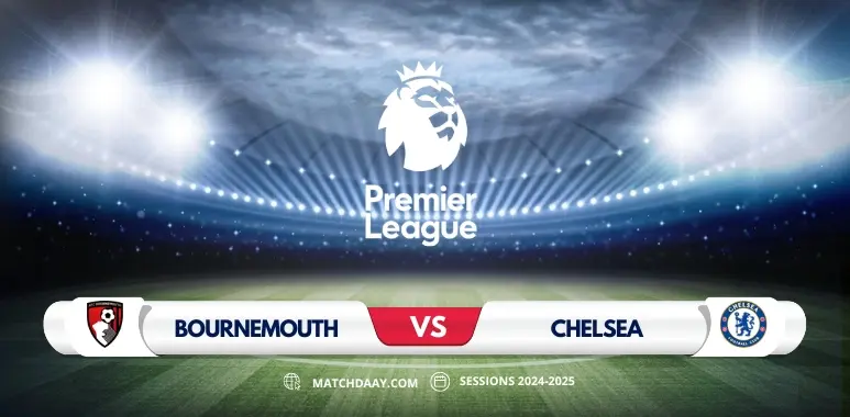 Bournemouth vs Chelsea: Premier League Clash at Vitality