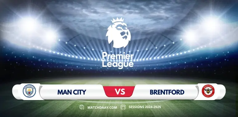 Manchester City vs Brentford: Premier League Match Preview