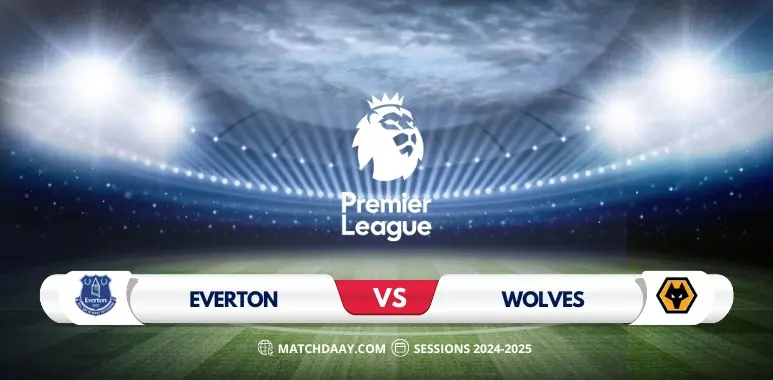 Everton vs Wolves: Match Preview and Prediction