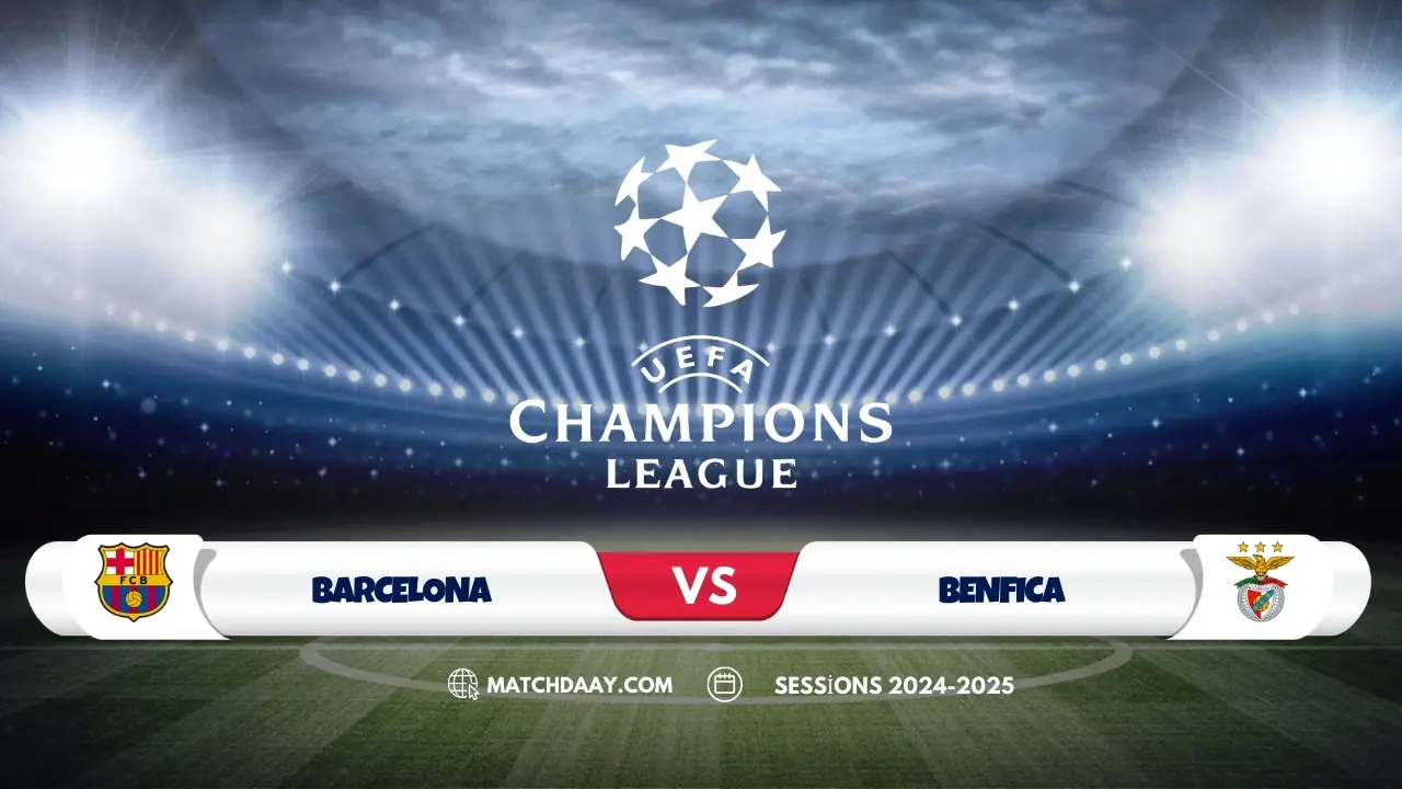 Barcelona vs Benfica: A High-Stakes Champions League Clash