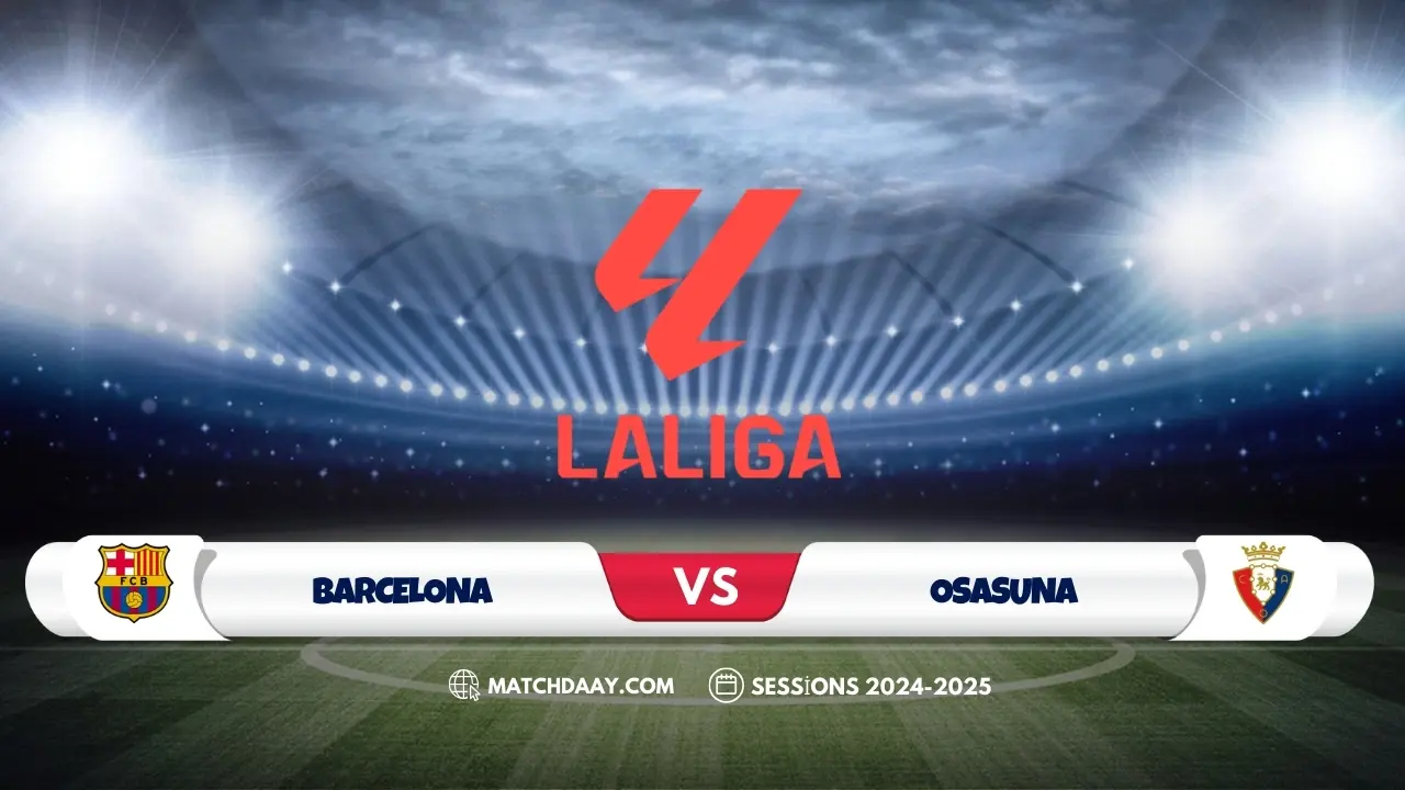 Barcelona vs Osasuna: Team News, Lineups & Bold Predictions