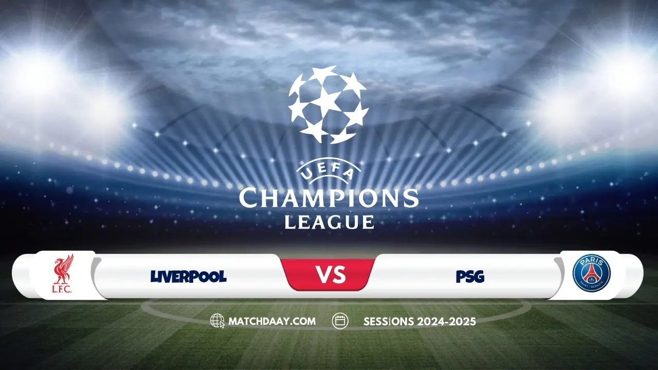 Liverpool vs PSG A Fierce Battle for Champions League Glory