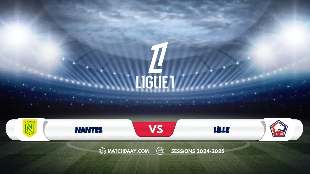 Nantes vs Lille: Team News, Lineups & Bold Predictions