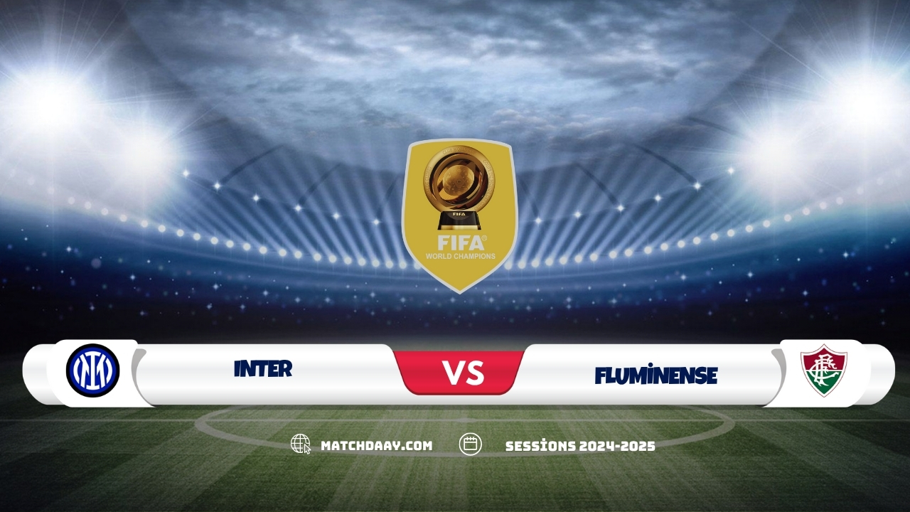 Inter vs Fluminense: Club World Cup Clash Preview 2025