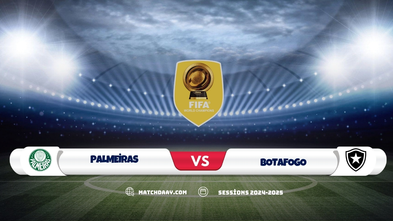 Palmeiras vs Botafogo: Club World Cup Clash Preview 2025
