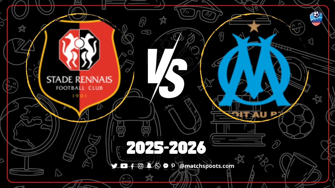 Rennes vs Marseille: Ligue 1 Clash Preview 2025