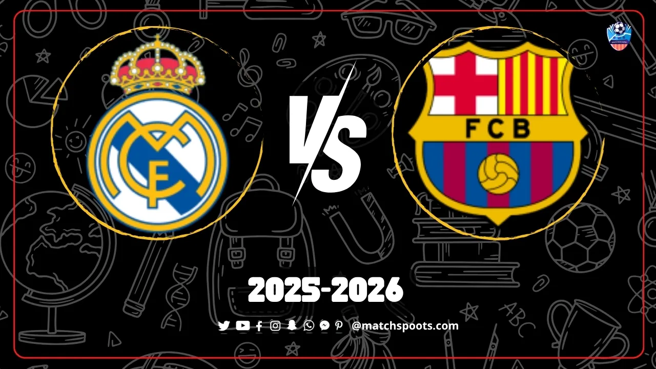 Real Madrid vs Barcelona Prediction: 5 Key Insights & Team News